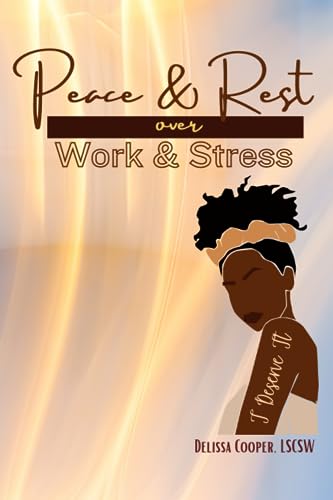 Peace & Rest: Over Work & Stress